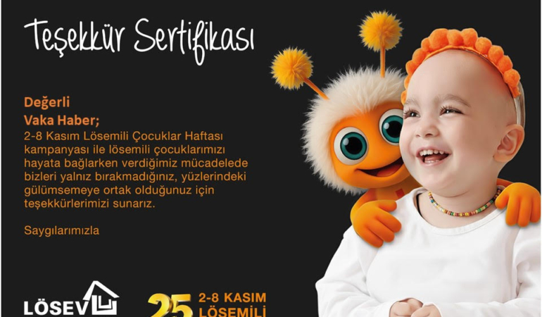 LÖSEV/ İYİ Kİ VARSINIZ!