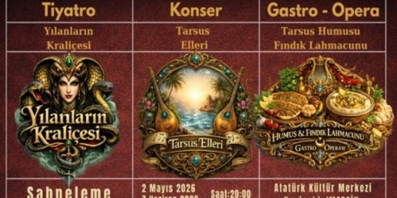 Kilikya Gecesi Efsaneleri, Ezgileri ve Lezzetleri Aynı Sahnede