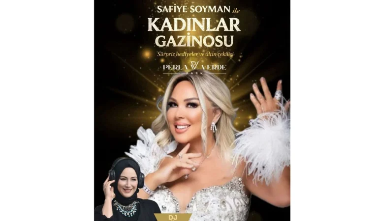 Perla Verde Park’ta, Safiye Soyman’la Kadınlar Gazinosu