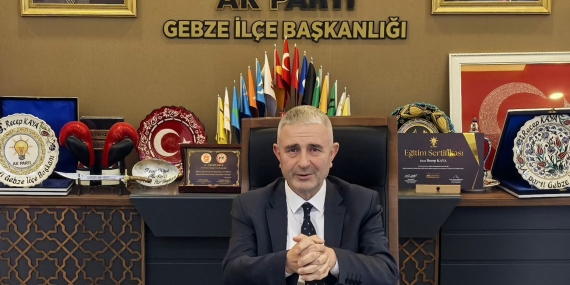 AK PARTİ GEBZE İLÇE BAŞKANI RECEP KAYA’NIN GÜNDEME DAİR AÇIKLAMALARI