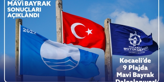 Kocaeli’de 9 plaja “Mavi Bayrak” gururu