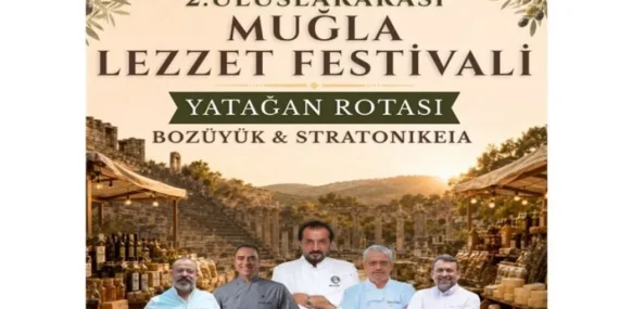 Muğla’nın Tescilli Lezzetleri Yatağan’ın Tarihi Mekânlarında Buluşuyor
